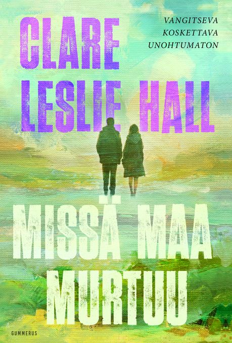 Unohtumaton lukuromaani Missä maa murtuu on kevään kansainvälinen kirjatapaus