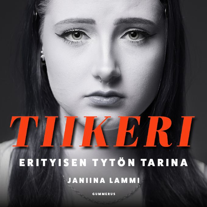 ENNAKKOTIEDOTE: Millaista taistelua vaatii selvittää syy lapsen pahoinvoinnille? Tiikeri – Erityisen tytön tarina (Gummerus) ilmestyy 1.10.