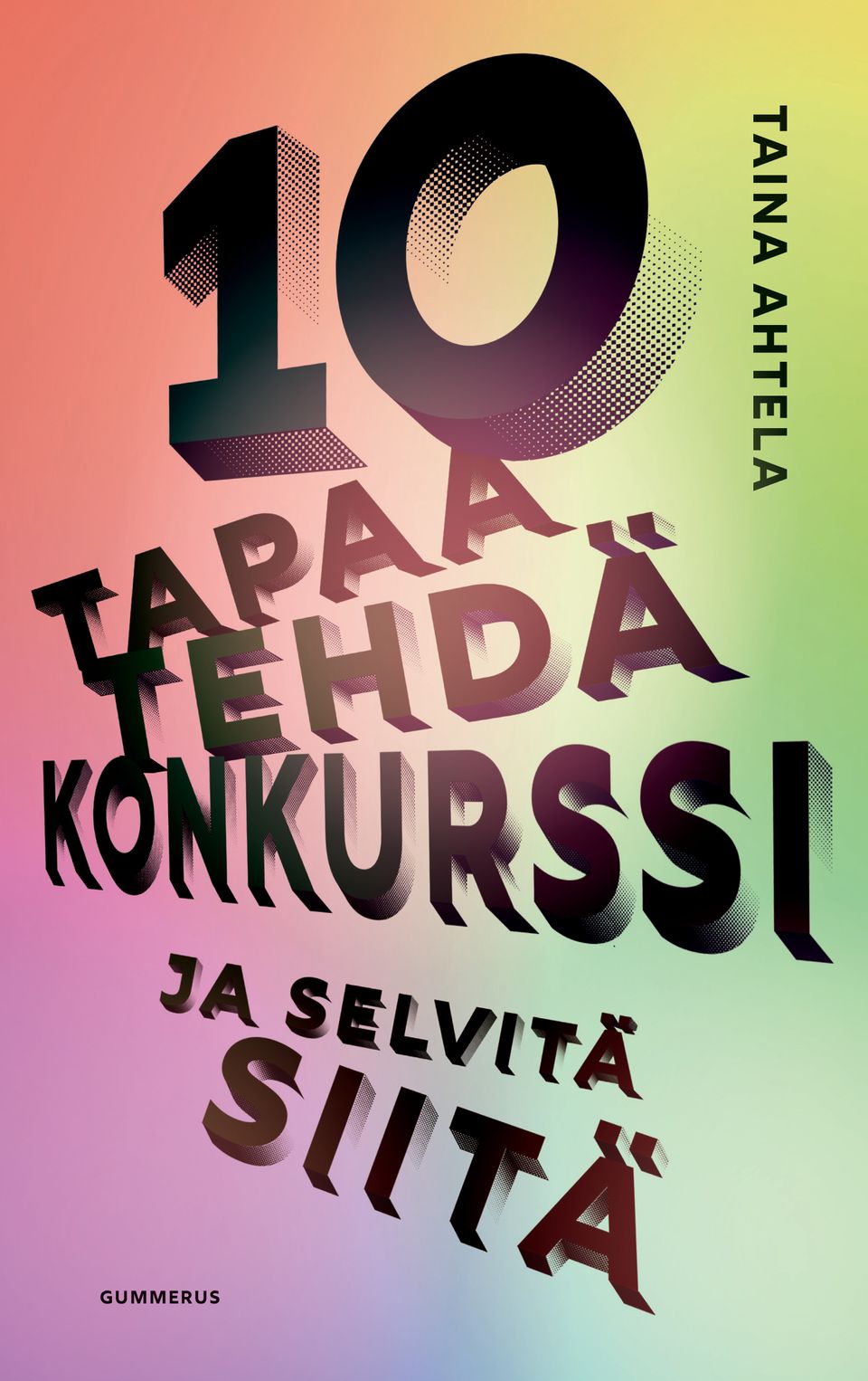 Ennakkotiedote: Mitä konkurssissa tapahtuu ja miten siitä selviää? 10 tapaa tehdä konkurssi ilmestyy 28.8.