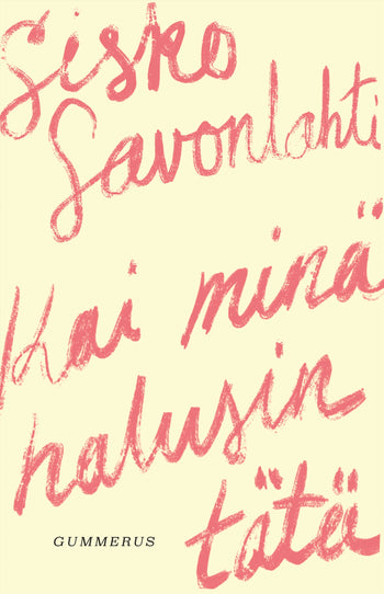 Kai minä halusin tätä
