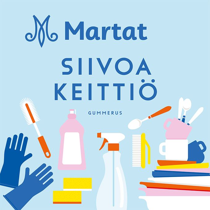 Koti kuntoon helposti ja ekologisesti Siivoa kuin Martat -äänikirjasarjan ohjeilla