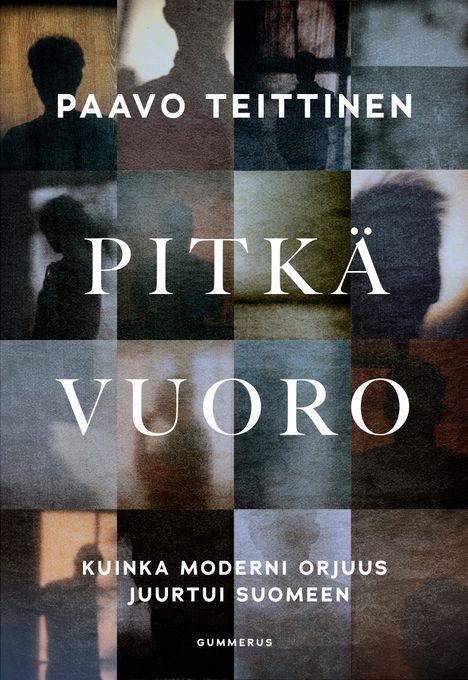MEDIATIEDOTE JA KUTSU: Miten ihmiskauppa levisi läpi suomalaisen yhteiskunnan ja oikeusjärjestelmä käänsi uhreille selkänsä? Paavo Teittisen Pitkä vuoro – Kuinka moderni orjuus juurtui Suomeen (Gummerus) ilmestyy 29.9.