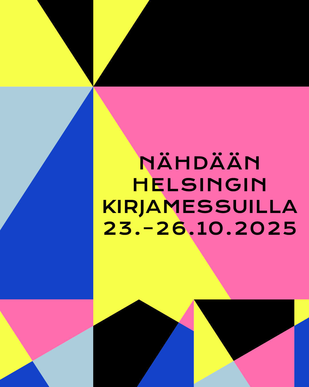Tule tapaamaan kirjailijoitamme Helsingin Kirjamessuilla 23.-26.10.2025