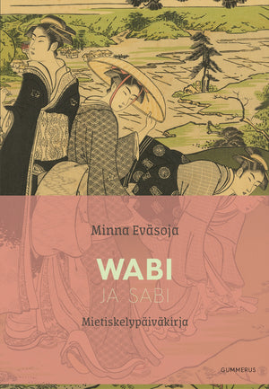 Wabi ja Sabi - Mietiskelypäiväkirja