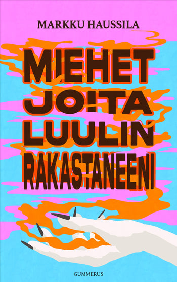 Miehet joita luulin rakastaneeni